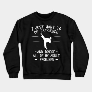 Say Hi-Ya to Adult Woes! Amusing Taekwondo Tee & Hoodie Crewneck Sweatshirt